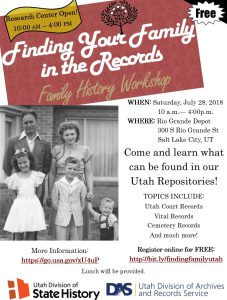 Come and learn what can be found in our Utah Repositories! TOPICS INCLUDE: Utah Court Records Vital Records Cemetery Records And much more! WHEN: Saturday, July 28, 2018 10 a.m.— 4:00p.m. WHERE: Rio Grande Depot 300 S Rio Grande St Salt Lake City, UT. Register online for FREE: http://bit.ly/findingfamilyutah. More Information: https://go.usa.gov/xU4uP. Lunch will be provided.