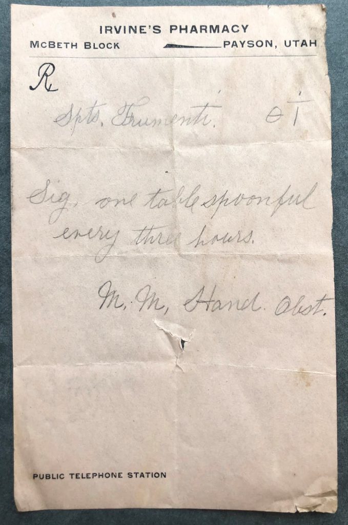 Pictured: a prescription for alcohol from Irvine’s Pharmacy calling for one tablespoon of fermented spirits every three hours. Utah Division of Archives Series 30455.