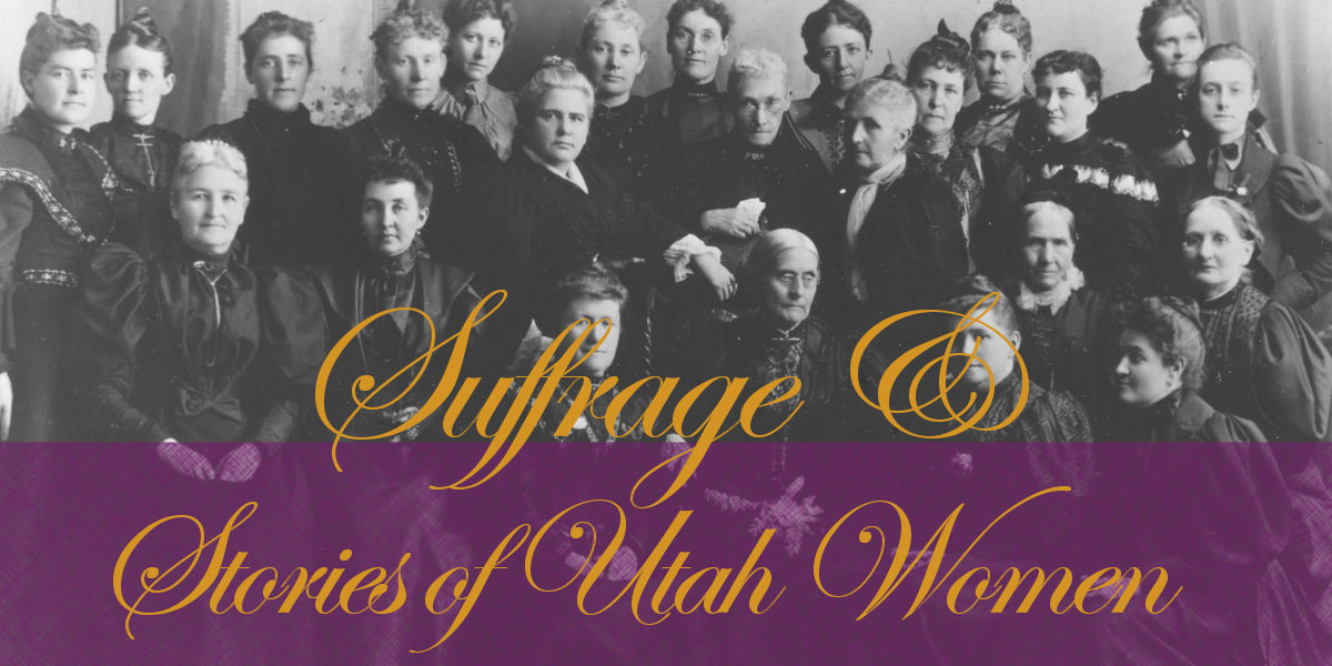 Featured image for “Centennial of Women’s Suffrage: Stories of Utah Women”